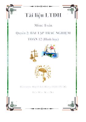 Tài liệu luyện thi Đại học môn Toán - Quyển 2 Bài tập trắc nghiệm Toán 12 (Hình học) - Huỳnh Chí Dũng